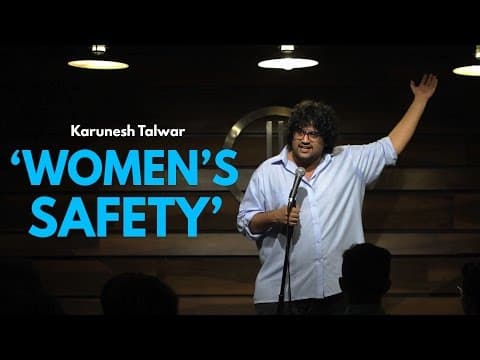 Women''s Safety in India | Stand-up Comedy by Karunesh Talwar