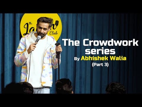 The CrowdWork Series | Part 3 | Abhishek Walia | Standup Comedy 2021