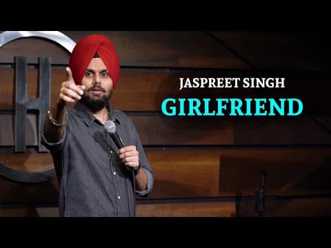 Girlfriend |  Jaspreet Singh Stand Up Comedy