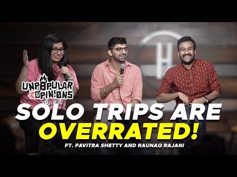 Solo Trips are OVERRATED! - Unpopular Opinions Ep1 ft @RaunaqRajani and @pavitrashettycomic