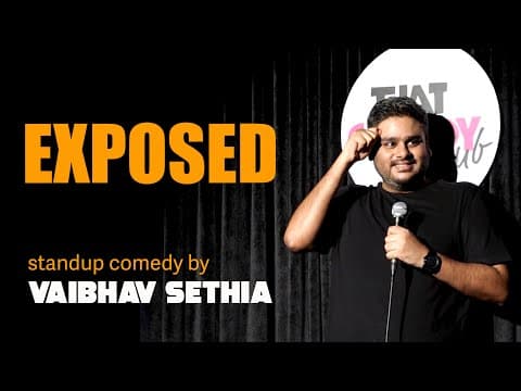 EXPOSED | Standup Comedy by VAIBHAV SETHIA