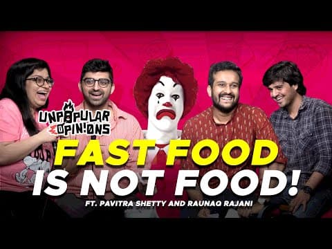 FAST FOOD IS THE WORST FOOD! - Unpopular Opinions #3 ft @RaunaqRajani & @pavitrashettycomic