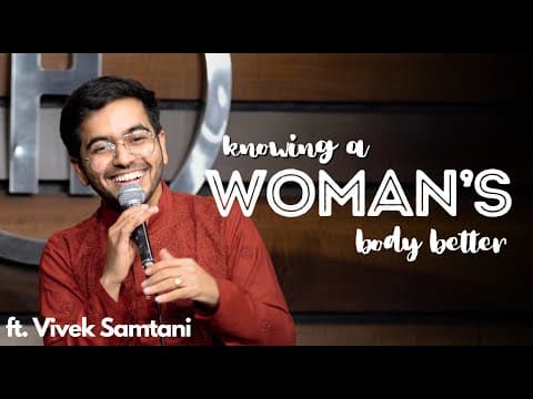 Knowing Women Better - Stand Up Comedy by Vivek Samtani