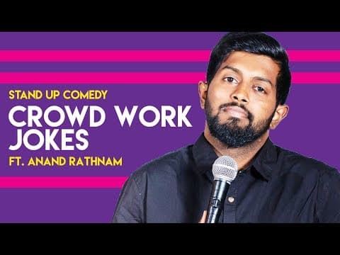 Crowd work jokes Compilation | Stand up comedy by Anand Rathnam