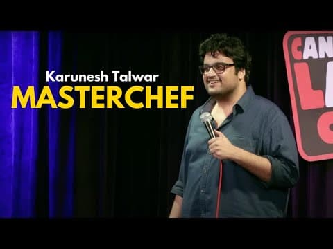 Masterchef | Stand-up Comedy by Karunesh Talwar