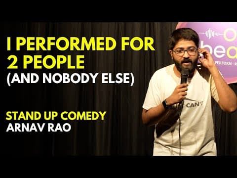 Performed For 2 People (And Nobody Else)| Stand Up Comedy By Arnav Rao