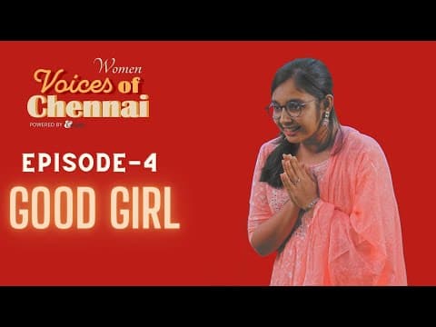 Voices of Chennai - Episode 4 - Good Girl ft. Neha Jhabak | evam Standup Tamasha