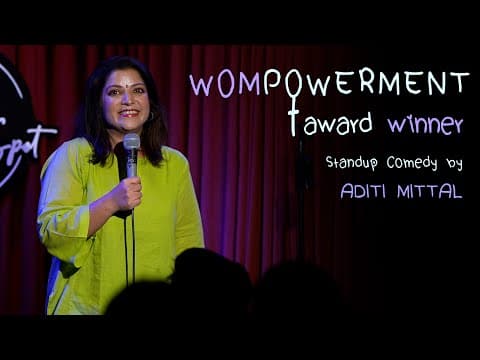 Wompowerment | Stand Up Comedy By Aditi Mittal