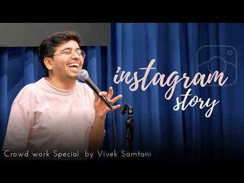 Instagram Story - Standup Comedy Crowd-work Special by Vivek Samtani