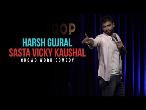 Sasta Vicky Kaushal | CROWD WORK | Harsh Gujral | Standup Comedy 2021