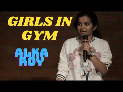 Girls in Gym - Alka Stand Up Comedy