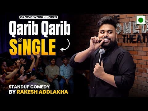 "Qarib Qarib Single" - Standup Comedy by Rakesh Addlakha | Jokes & Crowdwork