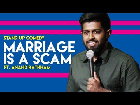 Marriage is a SCAM | Stand up comedy by Anand Rathnam