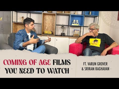 Sriram Raghavan x Varun Grover | Coming of Age Films