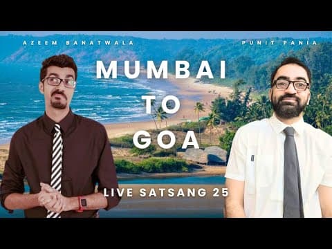 Live Satsang 25 | Mumbai to Goa ft. @thebanat | Punit Pania