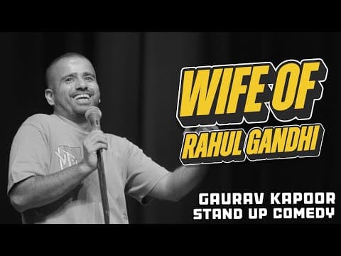 WIFE OF RAHUL GANDHI | Gaurav Kapoor | Stand Up Comedy | Audience Interaction