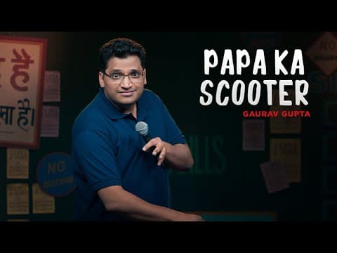 Papa ka Scooter| stand up comedy by Gaurav gupta