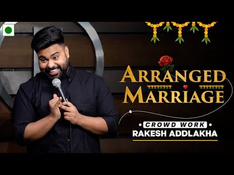 Arranged Marriage Stand up Comedy by Rakesh Addlakha