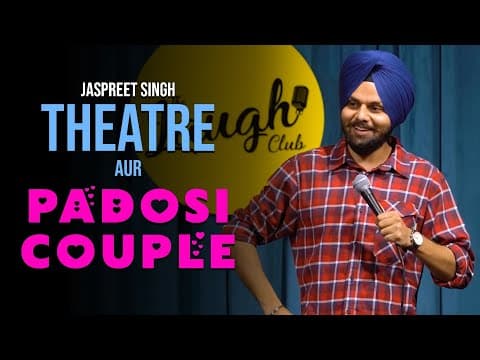 Theatre Aur Padosi Couple | Jaspreet Singh Stand Up Comedy