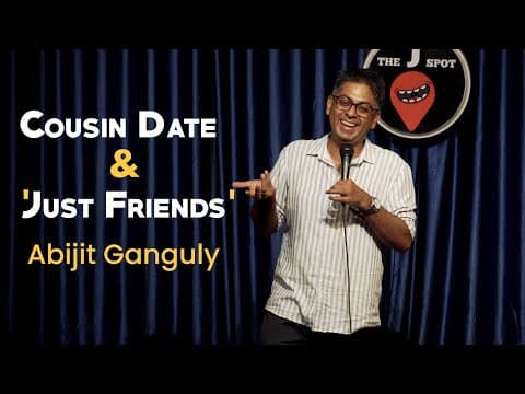 COUSIN DATE & ''JUST FRIENDS'' | Crowd Work | Stand-up Comedy by Abijit Ganguly