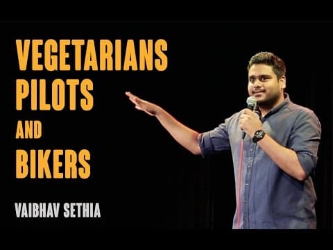 Vegetarians Bikers and Pilots | Stand up comedy by Vaibhav Sethia