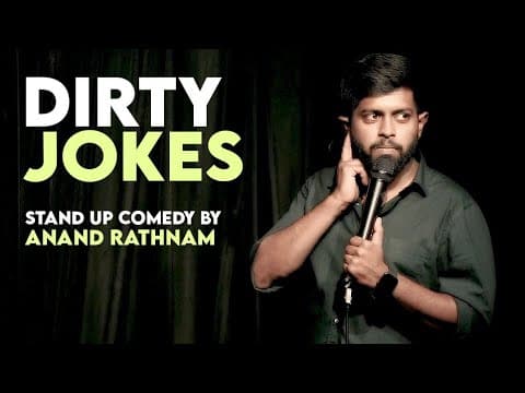 Dirty jokes | Stand up Comedy by Anand Rathnam