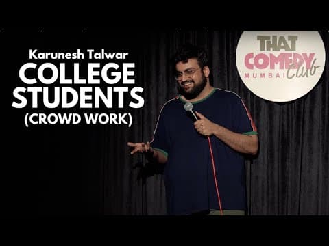 College Students (Crowd Work) | Karunesh Talwar | Stand Up Comedy