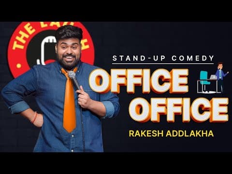 "Office Office" - Standup Comedy by Rakesh Addlakha