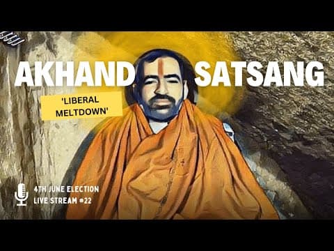 Live Satsang 22 | Liberal Meltdown | Punit Pania | Akhand Election Satsang