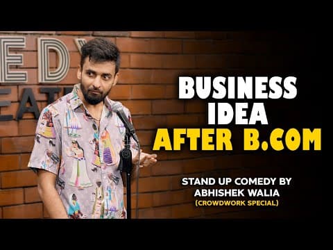 Business Idea After B.Com | Crowdwork Special | Stand up comedy | Ft. Abhishek Walia