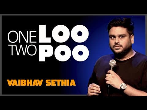 One Loo Two Poo | Standup COmedy by VAIBHAV SETHIA