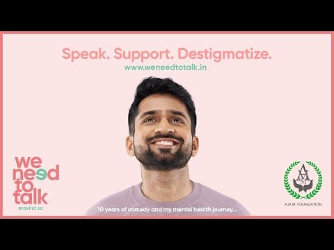 Aravind SA's weneedtotalk.in | Speak. Support. Destigmatize. | In partnership with A.M.M Foundation