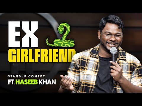 Ex 🐍 Girlfriend 🤦‍♀️| Standup Comedy ft.Haseeb Khan