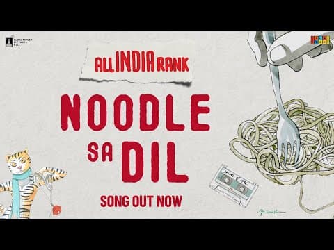 Noodle Sa Dil (Song Video) | All India Rank | Varun Grover | Mayukh-Mainak | Aditi Paul