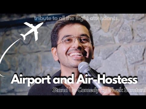 Airport and Airhostess | Stand Up Comedy by Vivek Samtani