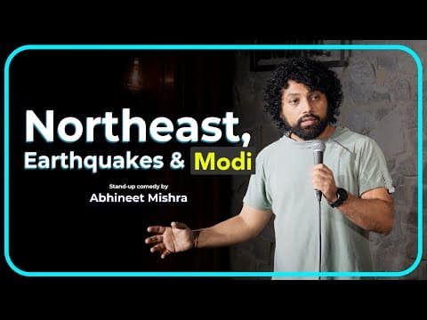 Northeast Earthquake & Modiji I Stand Up Comedy by Abhineet Mishra