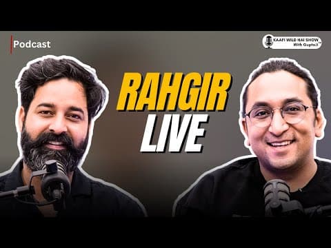 Viral Song "Aadmi Ch*tiya Hai" Banne Ki Kahani | Rahgir Live | Kaafi Wild Hai Show Ep 28