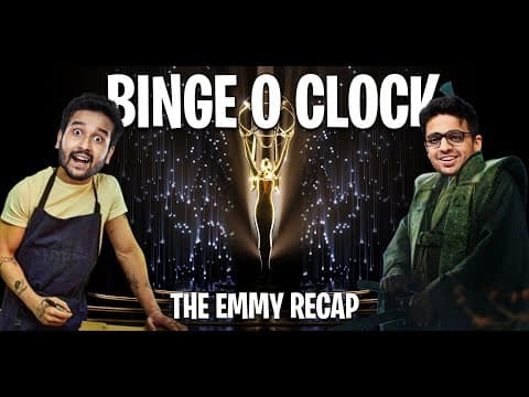 THE EMMY RECAP- DESERVED OR NOT DESERVED? #BingeOClock 54 ft @rohanjoshi8016