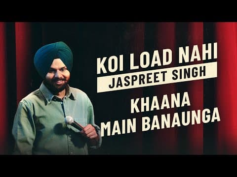 Khaana Main Banaunga | Jaspreet Singh Stand Up Comedy