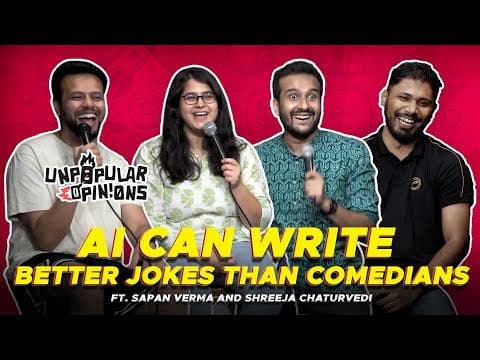 AI IS FUNNIER THAN COMEDIANS! #unpopularopinions ep 4 ft @sapanv and @ShreejaChaturvedi