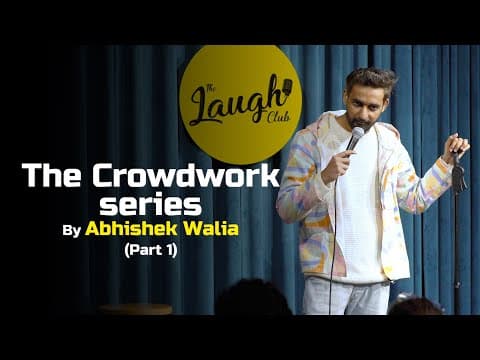 The CrowdWork Series | Part 1 | Abhishek Walia | Standup Comedy 2021