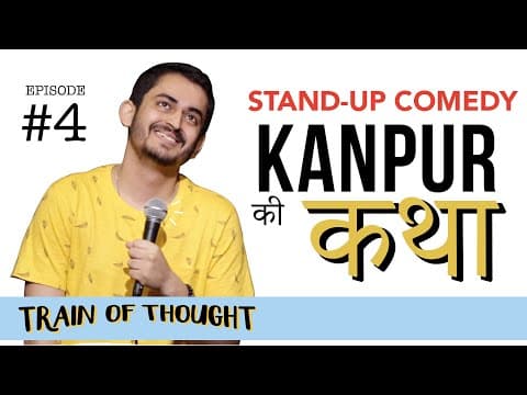 Kanpur Ki Katha | Episode 4 • Train of Thought | Stand-up Comedy by Shashwat Maheshwari