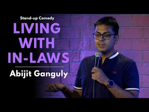 Living with In laws | Stand up Comedy by Abijit Ganguly