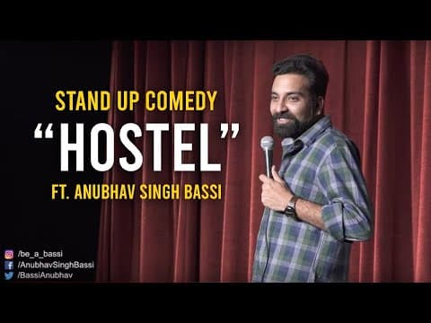 Hostel - Stand Up Comedy ft. Anubhav Singh Bassi