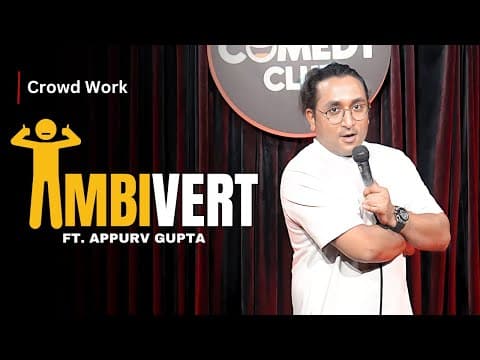 AMBIVERT | Stand-Up Comedy by Appurv Gupta Aka GuptaJi (Latest Crowd Work)