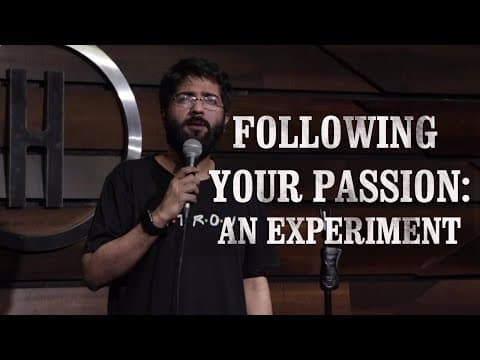 Following Your Passion: An Experiment |  Stand Up Comedy By Arnav Rao