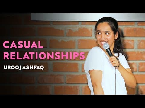 Casual Relationships | Stand Up Comedy by Urooj Ashfaq