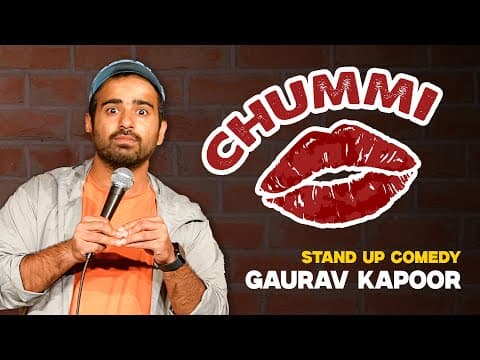 CHUMMI | Gaurav Kapoor | Stand Up Comedy