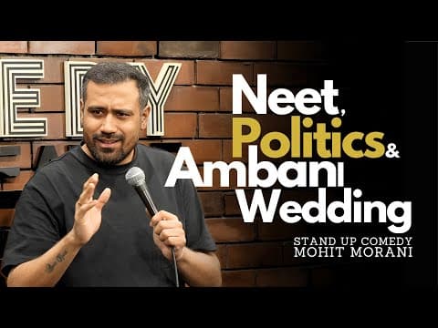 Indian politics , Neet Paper leak & Ambani wedding | Stand up Comedy by Mohit Morani