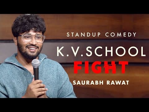 "K.V. School Fight" - Stand Up Comedy by Saurabh Rawat